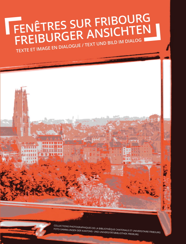Fenêtres sur Fribourg / Texte et image en dialogue