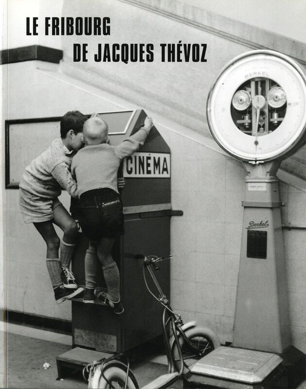 Das Freiburg von Jacques Thévoz in den 40er – 60er Jahren