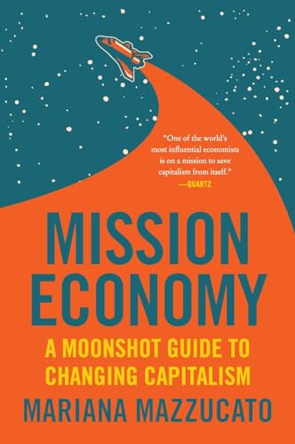 Mission economy<br>a moonshot guide to changing capitalism