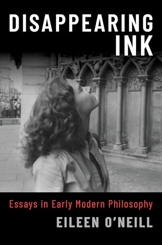 Disappearing ink<br>essays in early modern philosophy