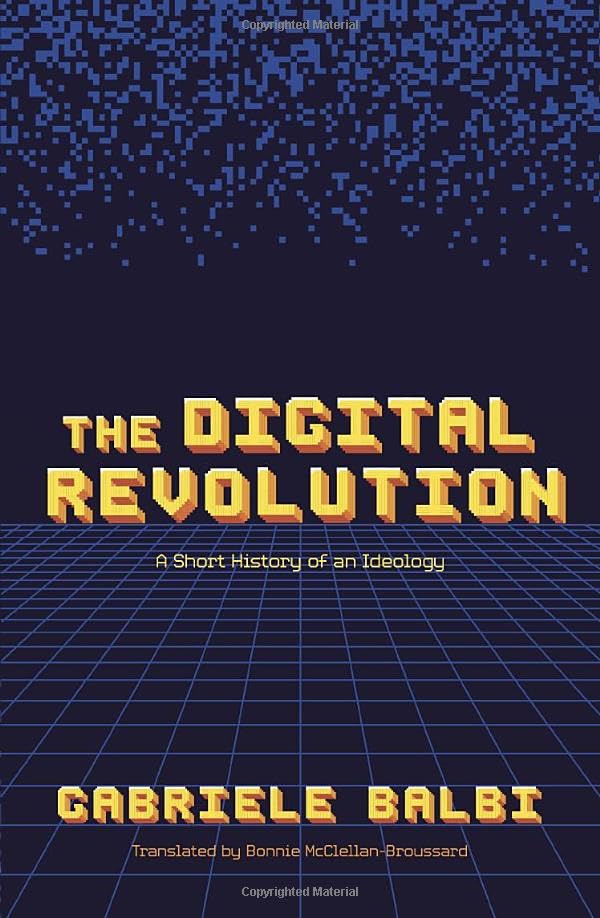 The digital revolution<br>a short history of an ideology