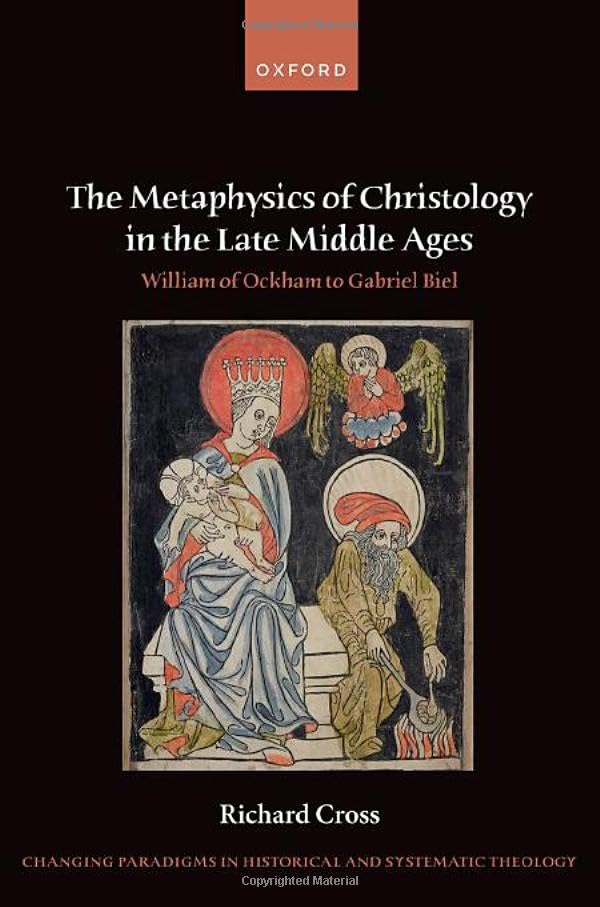The metaphysics of Christology in the late Middle Ages<br>Wil...