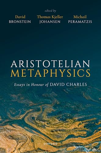 Aristotelian metaphysics<br>essays in honour of David Charles