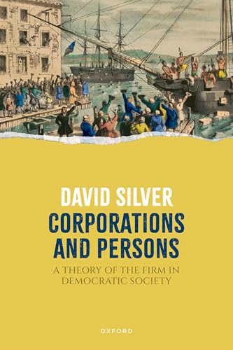 Corporations and persons<br>a theory of the firm in democrati...