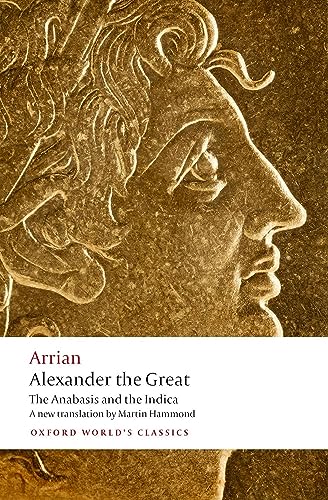 Alexander the Great<br>the Anabasis and the Indica