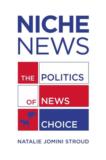 Niche news<br>the politics of news choice