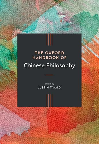 The Oxford handbook of Chinese philosophy