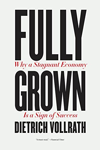 Fully grown<br>why a stagnant economy is a sign of success