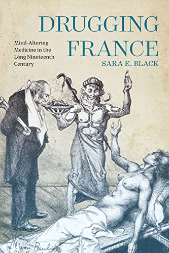 Drugging France : mind-altering medicine in the long ninetee...