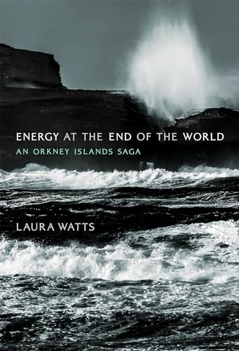 Energy at the end of the world<br>an Orkney Islands saga