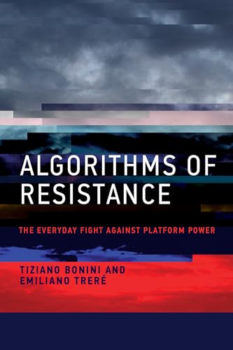 Algorithms of resistance<br>the everyday fight against platfo...