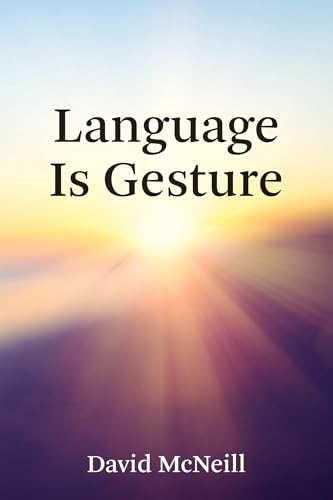 Language is gesture
