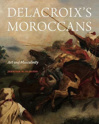 Delacroix's Moroccans<br>art and masculinity