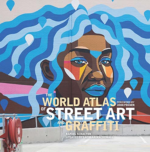 The world atlas of street art and graffiti