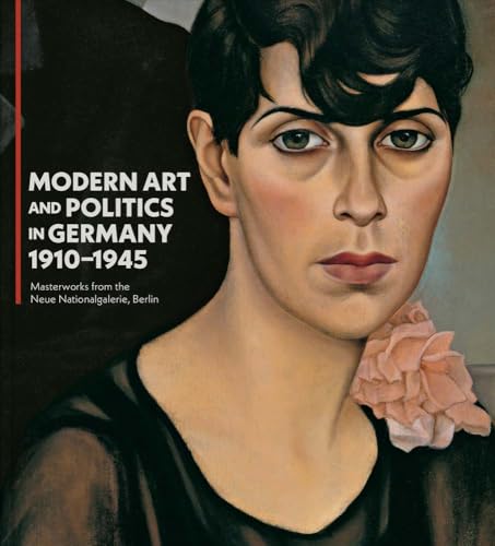 Modern art and politics in Germany, 1910-1945<br>masterworks ...