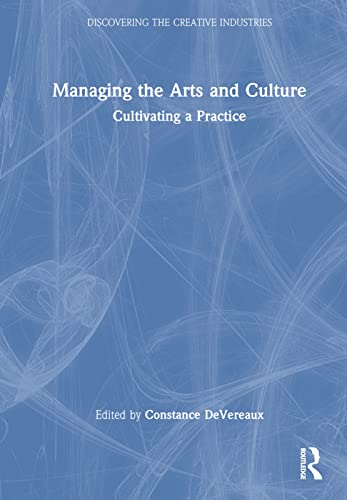 Managing the arts and culture<br>cultivating a practice