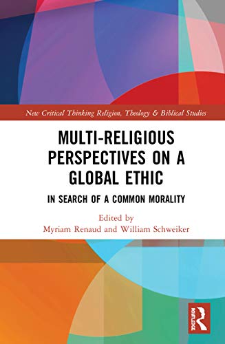 Multi-religious perspectives on a 'global ethic'<br>in search...