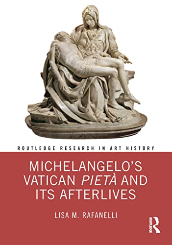 Michelangelo's Vatican Pietà and its afterlives