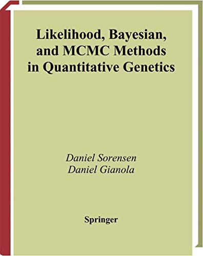 Likelihood, Bayesian and MCMC methods in quantitative geneti...