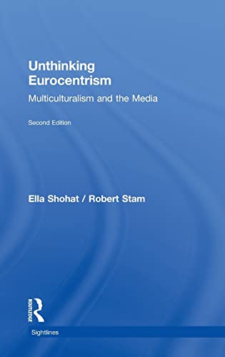Unthinking eurocentrism<br>multiculturalism and the media