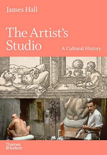 The artist's studio<br>a cultural history