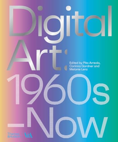Digital art: 1960s-now