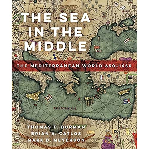 The sea in the middle<br>the Mediterranean world, 650-1650