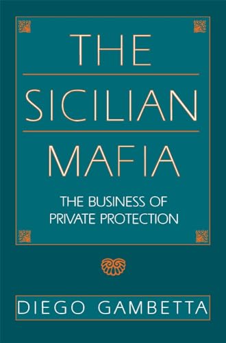 The Sicilian Mafia<br>the business of private protection