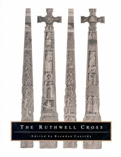 The Ruthwell Cross<br>papers from the colloquium sponsored by...