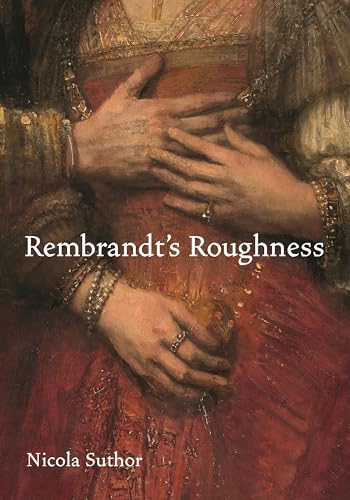 Rembrandt's roughness