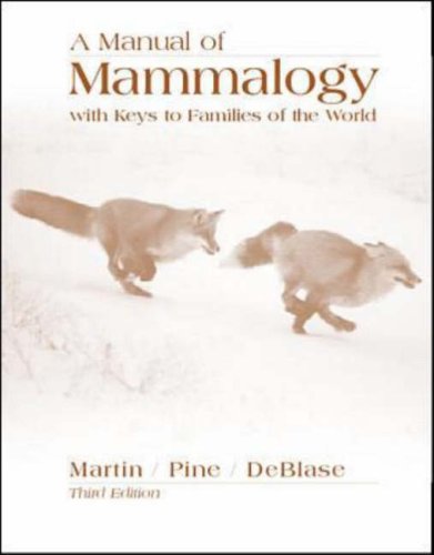 A manual of mammalogy<br>with keys to families of the world