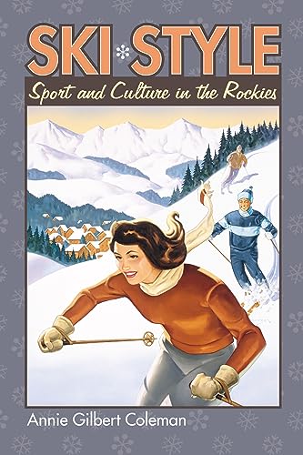 Ski style<br>sport and culture in the Rockies