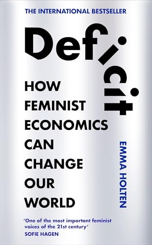 Deficit<br>how feminist economics can change our world