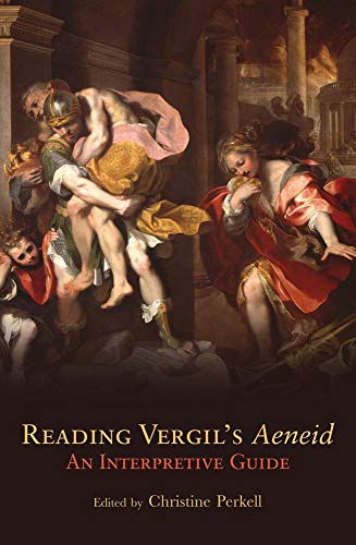 Reading Vergil's 'Aeneid'<br>an interpretive guide