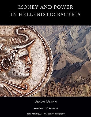 Money and power in Hellenistic Bactria