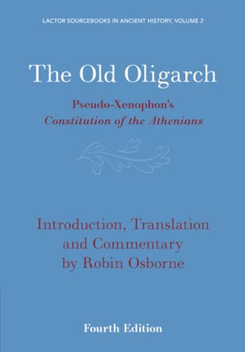 The Old Oligarch<br>pseudo-Xenophon's 'Constitution of the At...