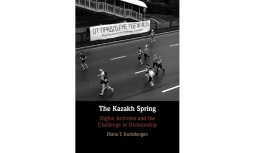 The Kazakh Spring<br>digital activism and the challenge to di...