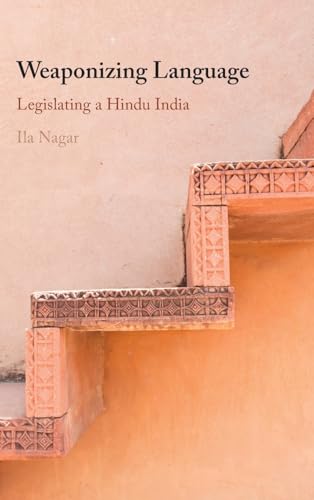 Weaponizing language<br>legislating a Hindu India