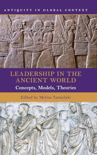 Leadership in the ancient world<br>concepts, models, theories