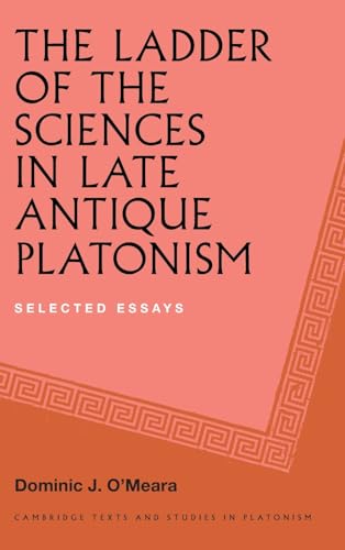 The ladder of the sciences in late antique Platonism<br>selec...