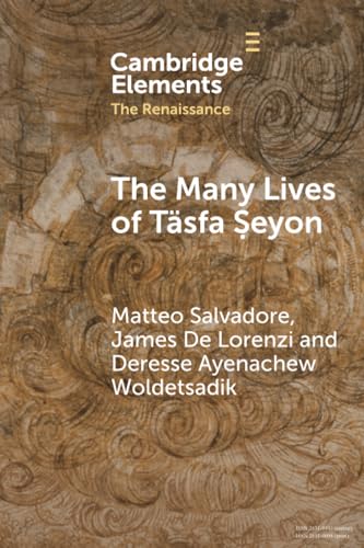 The many lives of Täsfa Ṣeyon : an Ethiopian intellectual ...