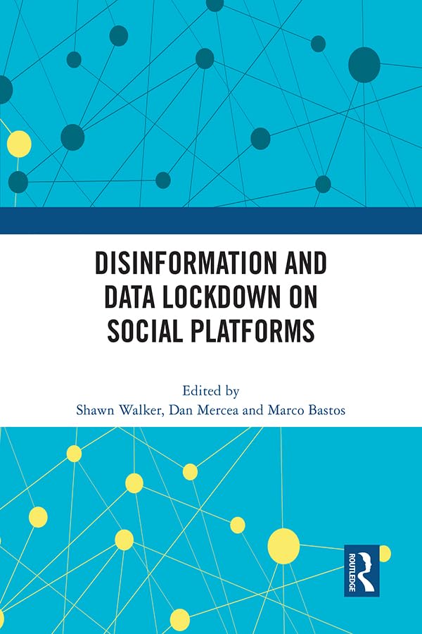 Disinformation and data lockdown on social platforms