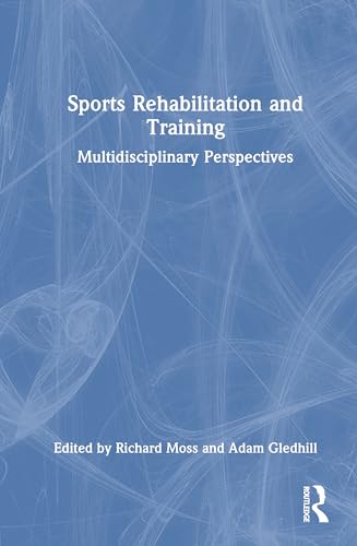 Sports rehabilitation and training<br>multidisciplinary persp...