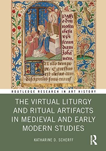 The virtual liturgy and ritual artifacts in Medieval and ear...