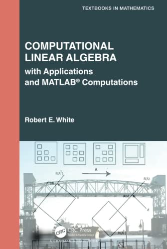 Computational linear algebra<br>with applications and MATLAB ...