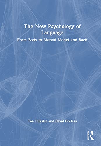 The new psychology of language<br>from body to mental model a...