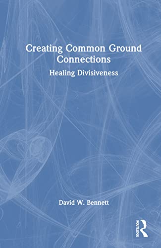 Creating common ground connections<br>healing divisiveness
