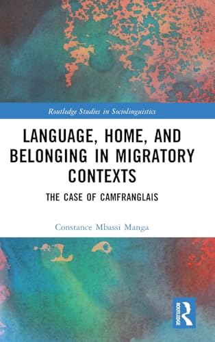 Language, home, and belonging in migratory contexts<br>the ca...