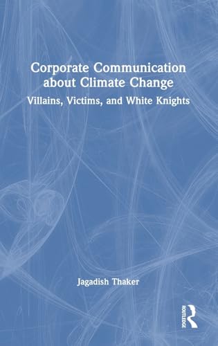 Corporate communication about climate change<br>villains, vic...