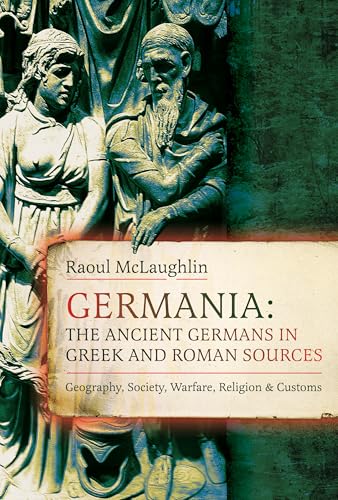 Germania<br>the ancient Germans in Greek and Roman sources<br>...